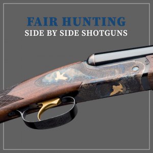 Fair Hunting Side By Side Shotguns